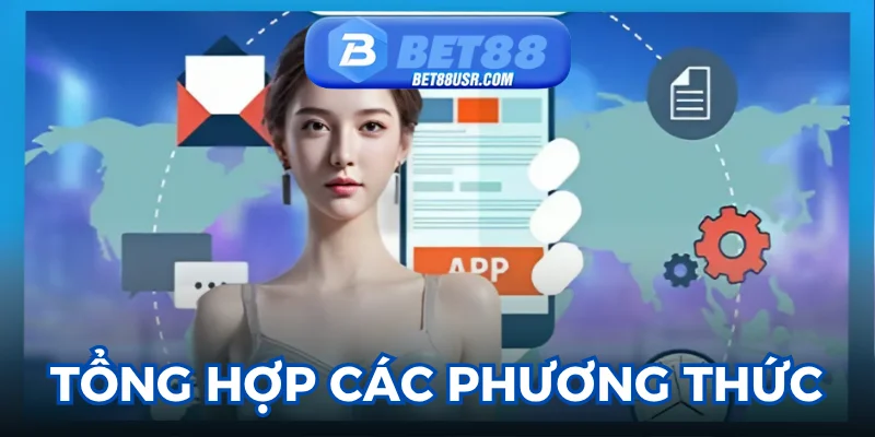 Các hình thức Liên Hệ Bet88 được người dùng đánh giá cao