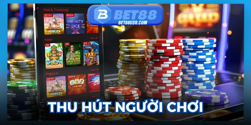 Ưu điểm thu hút người chơi