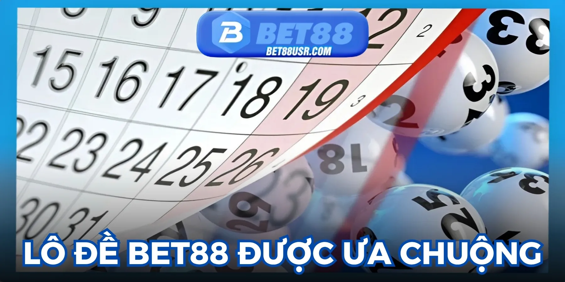 Những lý do lô đề Bet88 được yêu thích