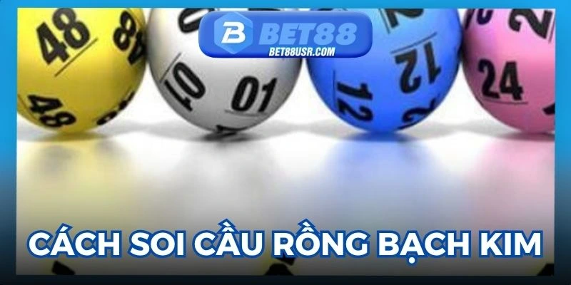 Soi Cầu Rồng Bạch Kim Tại Bet88 Cực Kỳ Hiệu Quả